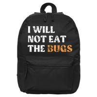 I Will Not Eat The Bugs 16 in Basic Backpack