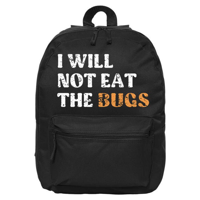 I Will Not Eat The Bugs 16 in Basic Backpack