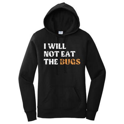 I Will Not Eat The Bugs Women's Pullover Hoodie