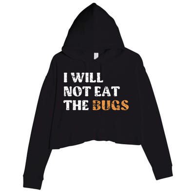 I Will Not Eat The Bugs Crop Fleece Hoodie