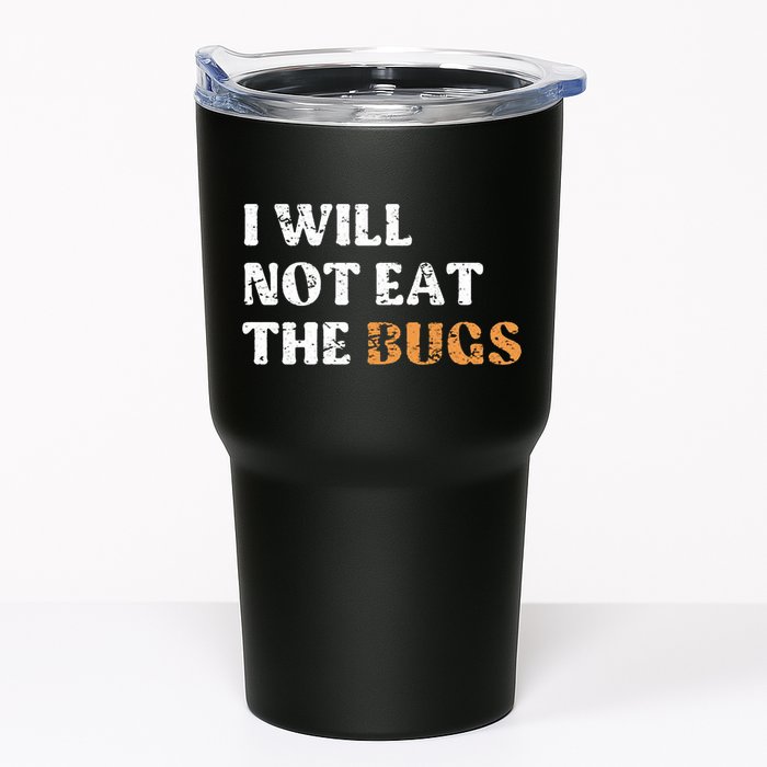 I Will Not Eat The Bugs Tumbler