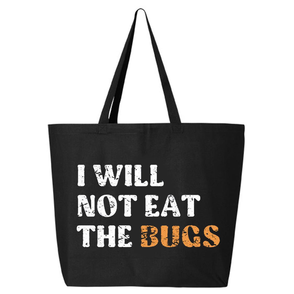 I Will Not Eat The Bugs 25L Jumbo Tote