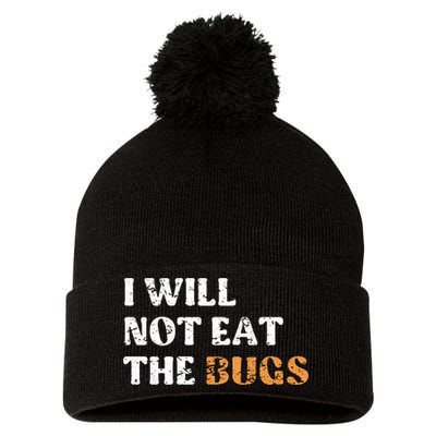 I Will Not Eat The Bugs Pom Pom 12in Knit Beanie