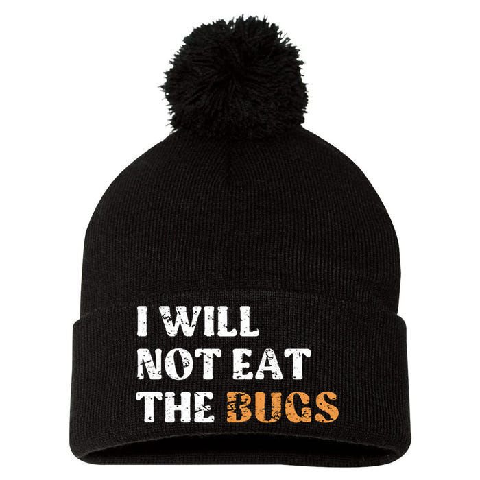 I Will Not Eat The Bugs Pom Pom 12in Knit Beanie