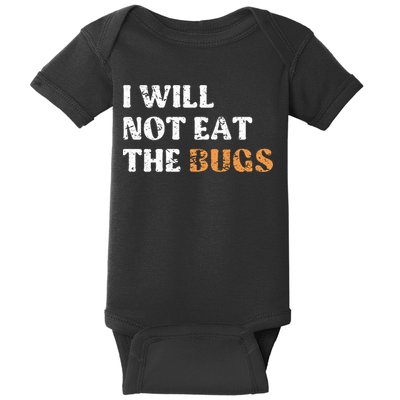 I Will Not Eat The Bugs Baby Bodysuit
