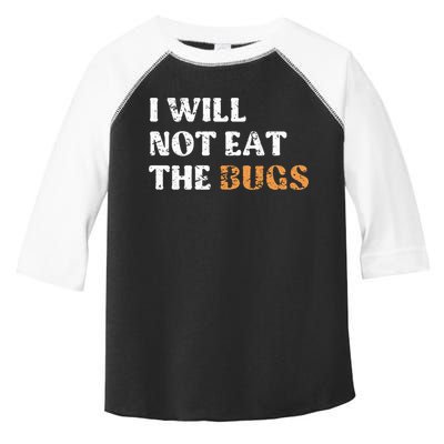 I Will Not Eat The Bugs Toddler Fine Jersey T-Shirt