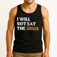 I Will Not Eat The Bugs Tank Top