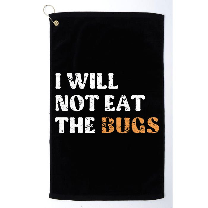I Will Not Eat The Bugs Golf Towel