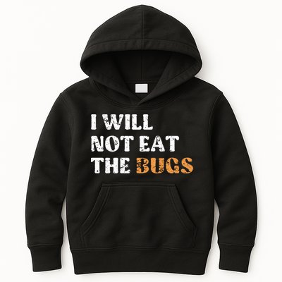 I Will Not Eat The Bugs Kids Hoodie