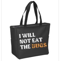I Will Not Eat The Bugs Zip Tote Bag