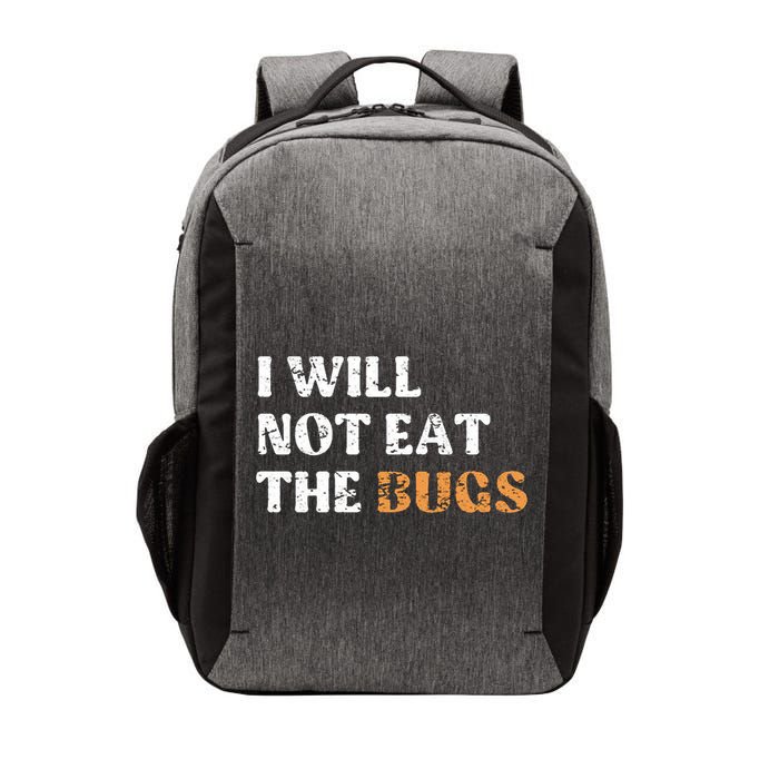 I Will Not Eat The Bugs Vector Backpack