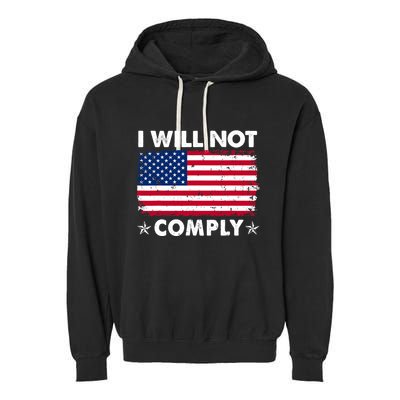 I Will Not Comply American Flag Retro Vintage Distressed Garment-Dyed Fleece Hoodie