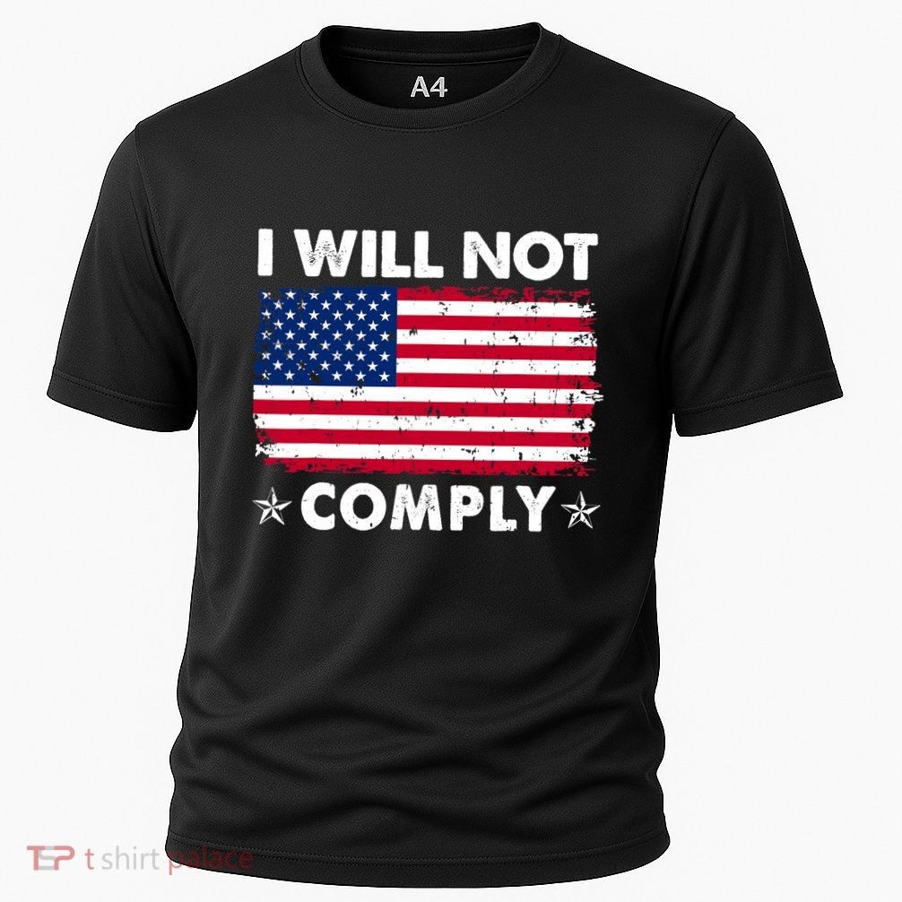 I Will Not Comply American Flag Retro Vintage Distressed Performance Shirt