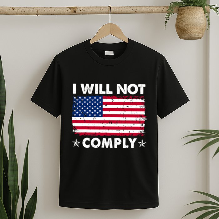 I Will Not Comply American Flag Retro Vintage Distressed T-Shirt