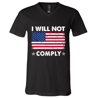 I Will Not Comply American Flag Retro Vintage Distressed V-Neck T-Shirt