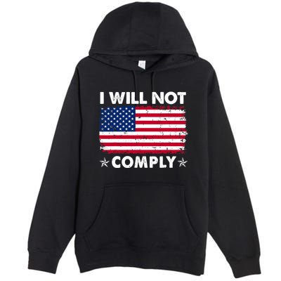 I Will Not Comply American Flag Retro Vintage Distressed Premium Pullover Hoodie