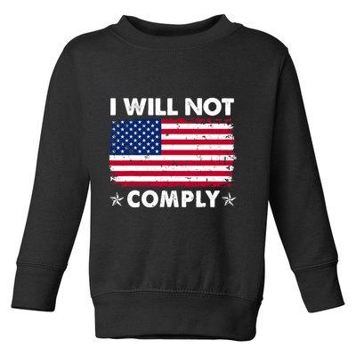 I Will Not Comply American Flag Retro Vintage Distressed Toddler Sweatshirt