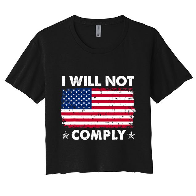 I Will Not Comply American Flag Retro Vintage Distressed Crop Top