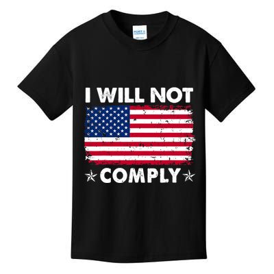 I Will Not Comply American Flag Retro Vintage Distressed Kids T-Shirt