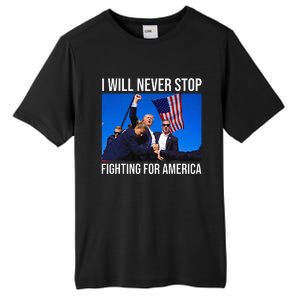 I Will Never Stop Fighting For America Trump Quote Tall Fusion ChromaSoft Performance T-Shirt