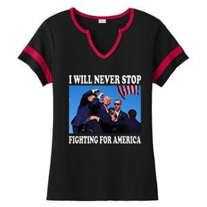 I Will Never Stop Fighting For America Ladies Halftime Notch Neck Tee