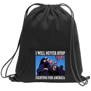 I Will Never Stop Fighting For America Sweatshirt Cinch Pack Bag