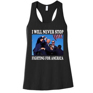 I Will Never Stop Fighting For America Women's Racerback Tank