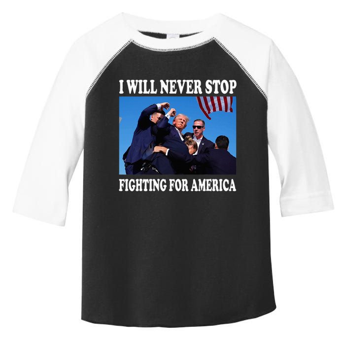 I Will Never Stop Fighting For America Toddler Fine Jersey T-Shirt