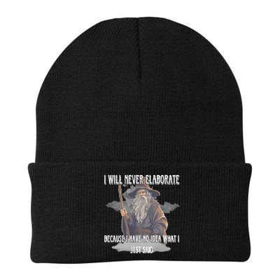 I Will Never Elaborate Because I Have No Idea What I Just Said Knit Cap Winter Beanie