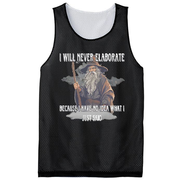 I Will Never Elaborate Because I Have No Idea What I Just Said Mesh Reversible Basketball Jersey Tank