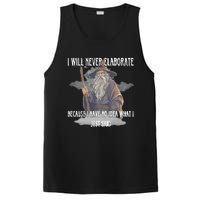 I Will Never Elaborate Because I Have No Idea What I Just Said PosiCharge Competitor Tank