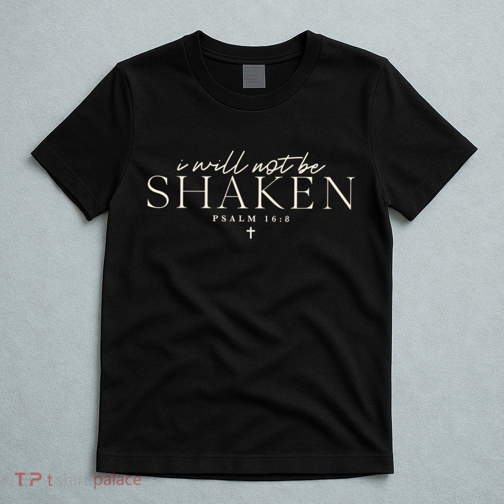 I Will Not Be Shaken Christian Minimal T-Shirt