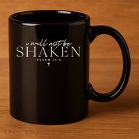 I Will Not Be Shaken Christian Minimal 11oz C Handle Ceramic Mug