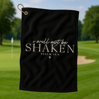 I Will Not Be Shaken Christian Minimal Golf Towel