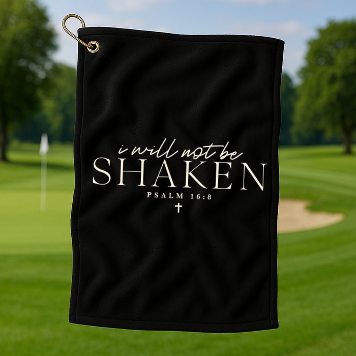 I Will Not Be Shaken Christian Minimal Golf Towel