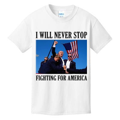 I Will Never Stop Fighting For America Kids T-Shirt