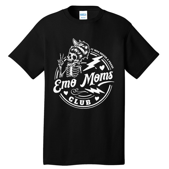 It Was Never A Phase Emo Moms Club MotherS Day Skeleton Tall T-Shirt