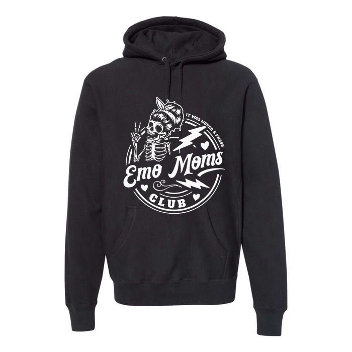 It Was Never A Phase Emo Moms Club MotherS Day Skeleton Premium Hoodie