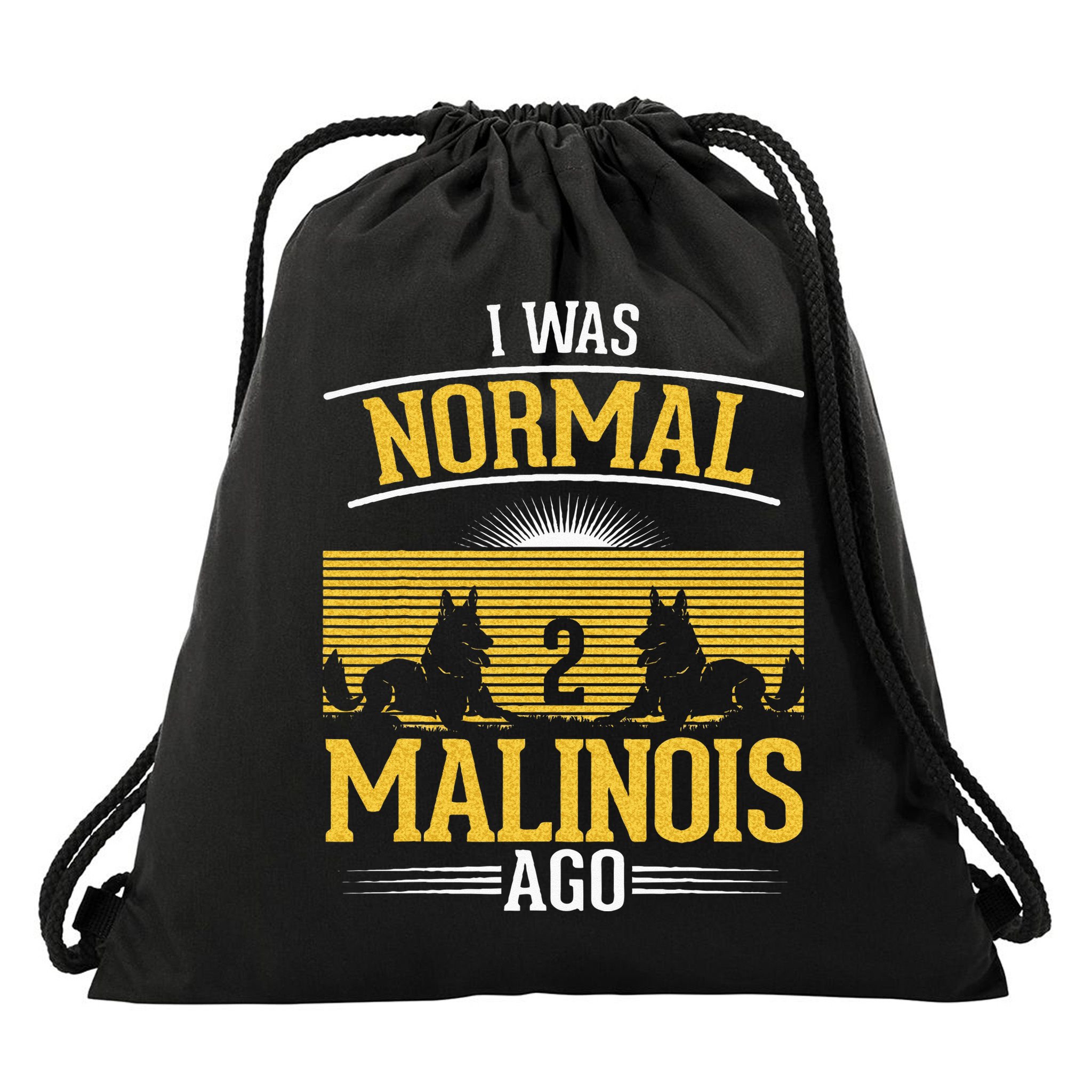 I Was Normal 2 Malinois Ago Belgian Malinois Drawstring Bag