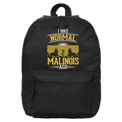 I Was Normal 2 Malinois Ago Belgian Malinois 16 in Basic Backpack