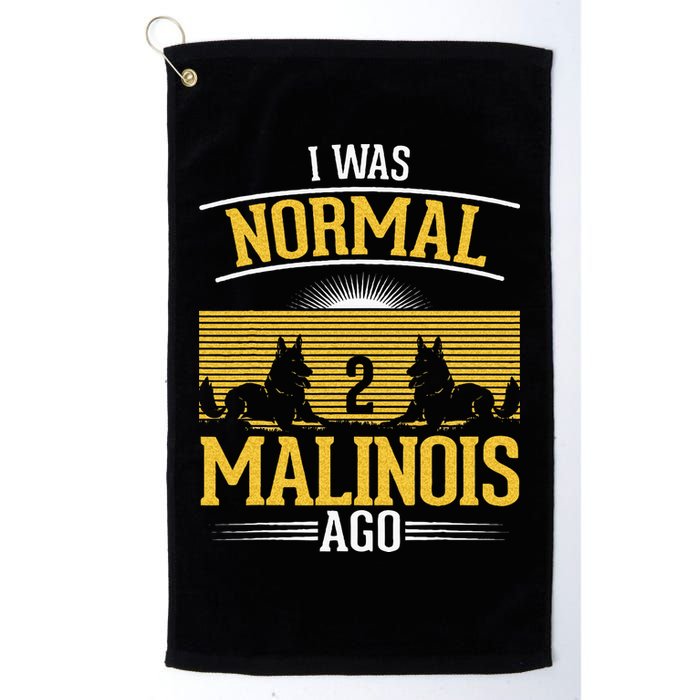 I Was Normal 2 Malinois Ago Belgian Malinois Golf Towel