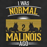 I Was Normal 2 Malinois Ago Belgian Malinois Golf Towel
