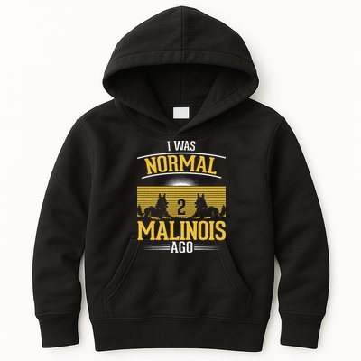 I Was Normal 2 Malinois Ago Belgian Malinois Kids Hoodie