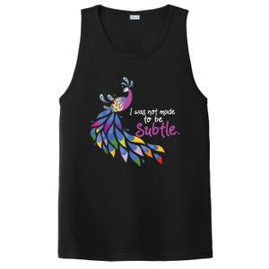 I Was Not Made To Be Subtle Peacock PosiCharge Competitor Tank