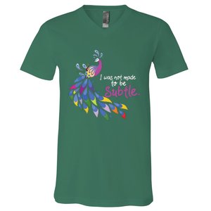 I Was Not Made To Be Subtle Peacock V-Neck T-Shirt