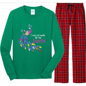 I Was Not Made To Be Subtle Peacock Long Sleeve Pajama Set