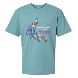 I Was Not Made To Be Subtle Peacock Sueded Cloud Jersey T-Shirt