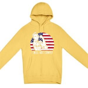 I Will Not Comply American Flag Patriotic Design Premium Pullover Hoodie