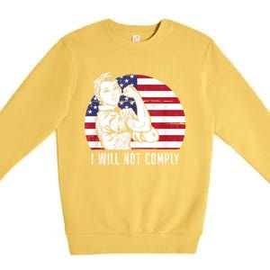 I Will Not Comply American Flag Patriotic Design Premium Crewneck Sweatshirt