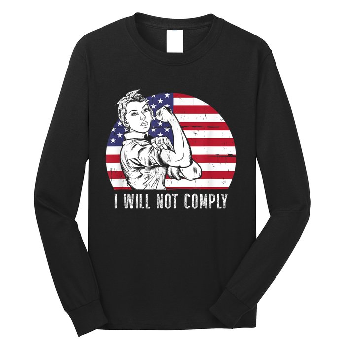 I Will Not Comply American Flag Patriotic Design Long Sleeve Shirt